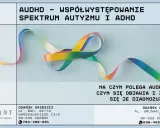 Tęczowa wstążka symbolizuje spektrum autyzmu i ADHD. Plakat informuje o współwystępowaniu tych zaburzeń.