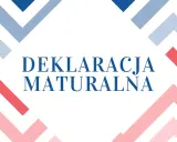 Deklaracja maturalna 2026. Informacja o terminie składania deklaracji maturalnych.