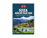 Viajar a Suiza: Mi guía experta para ciudades, Alpes y lagos