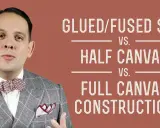 Man in a checkered suit explains glued/fused, half canvas, and full canvas suit construction.