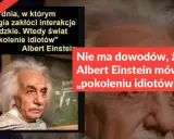 Portret Alberta Einsteina z napisem "FAŁSZ" i tekstem o braku dowodów na jego cytat o "pokoleniu idiotów".