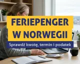 Kobieta pracuje przy biurku, na ekranie laptopa widnieje napis "FERIEPENGER W NORWEGII". Sprawdź kwotę, termin i podatek.