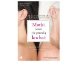 Okładka książki "Matki, które nie potrafią kochać" - poradnik dla córek. Dwie kobiety, młodsza i starsza, symbolizują relację.