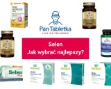 Różne preparaty z selenem: organiczny, z drożdżami, L-selenometionina. Jak wybrać najlepszy selen na co?
