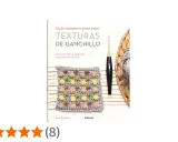 Libro "Texturas de Ganchillo" con muestra de tejido con punto santa clara y ganchillo.