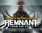Zacięty wojownik z bronią, otoczony przez mroczne macki, walczy o przetrwanie. To recenzja gry Remnant: From the Ashes na Nintendo Switch.