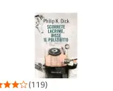 Copertina del libro "Scorrete lacrime, disse il poliziotto" di Philip K. Dick, con elementi surreali come una siringa e un giradischi.