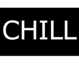 Le mot "CHILL" en blanc sur fond noir. Un rappel pour se détendre, un vrai chiller.