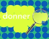 Loupe sur le mot "donner", cherchant un synonyme. Fond vert avec des ronds bleus et un nuage jaune.