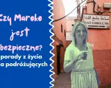 Maroko: Gdzie leży? Praktyczny przewodnik dla turystów z Polski