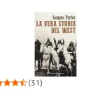 Copertina del libro "La Vera Storia del West" di Jacques Portes, con immagini di nativi americani a cavallo. Un titolo che promette avventure e storie dal Far West.