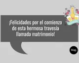 ¡Felicidades por el comienzo de esta hermosa travesía llamada matrimonio! Una dedicatoria para recién casados con brindis y flores.