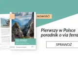 Nowość! Pierwszy w Polsce poradnik o via ferratach. Dowiedz się, co to jest via ferrata i jak bezpiecznie pokonywać trasy.