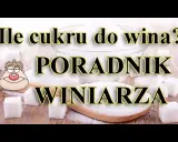 Ile cukru do wina z winogron? Idealna moc i smak!