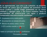 El cemento, un aglomerante de hormigón aluminoso, se crea pulverizando rocas y arcilla, luego se queman y muelen.