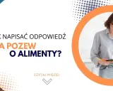 Jak napisać pozew o alimenty? Uniknij błędów, zyskaj wsparcie.