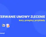 Zerwij umowę zlecenie z dnia na dzień? Poznaj warunki i uniknij kar!