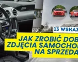 Jak zrobić zdjęcia auta na sprzedaż, które sprzedają?