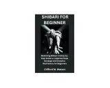 Okładka książki "Shibari for Beginner" z rękami związanymi liną. Podstawy shibari dla początkujących.