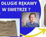 Za długie rękawy? Skróć sweter samodzielnie! Poradnik krok po kroku