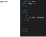 Kod html z tagami body i p. Tekst "Tu jest paragraf" wyświetlany w przeglądarce.