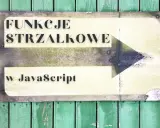 Tablica z napisem "Funkcje strzałkowe w JavaScript" i strzałką wskazującą w prawo.
