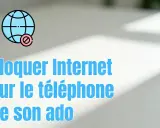 Icône de globe barré. Texte : Bloquer Internet sur le téléphone de son ado.