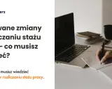 Czy okres próbny wlicza się do stażu pracy? Prawa i zmiany 2026