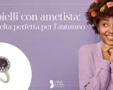 Anello con ametista e diamanti, perfetto per l'autunno. Scopri le proprietà dell'ametista e la sua bellezza.