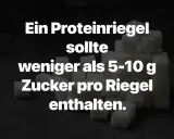Ein Proteinriegel sollte weniger als 5-10 g Zucker pro Riegel enthalten, um als gesund zu gelten.
