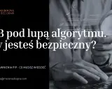 B2B pod lupą algorytmu. Czy umowa cywilnoprawna chroni Cię przed PIP? Sprawdź, czy jesteś bezpieczny.