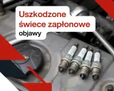 Cztery świece zapłonowe leżą na silniku. Tekst informuje o uszkodzonych świecach zapłonowych i ich objawach.