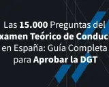 Las 15.000 preguntas del examen teórico de conducir en España. Guía completa para aprobar la DGT.
