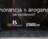 Ignorancja i arogancja to ciemne siły. Człowiek patrzy w górę, szukając światła.