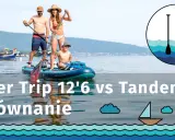 Rodzina na desce SUP. Porównanie modeli Super Trip 12'6 i Tandem 14'. Co to za super wycieczka?