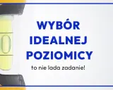 Jaka długość poziomicy? Wybierz idealną do precyzyjnych prac!