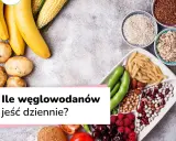 Banany, ziemniaki, kukurydza, ryż, makaron, owies, fasola, orzechy i owoce – to wszystko węglowodany. Ile ich jeść dziennie?