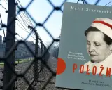 Książka o położnej z Auschwitz-Birkenau, która pomagała dzieciom. W tle druty kolczaste i baraki obozu.