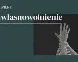 Prawo cywilne: ubezwłasnowolnienie. Dłonie chwytające się nawzajem, symbolizujące walkę o wolność.