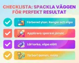 Checklista för att spackla väggen: Förbered, applicera, låt torka, slipa slätt och måla.