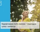 Kobieta w żółtej sukience na tle drzew, z tekstem "Najpiękniejsze motto życiowe".