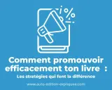 Icône d'un livre ouvert avec un mégaphone et des pourcentages. Texte : "Comment promouvoir efficacement ton livre : Les stratégies qui font la différence".