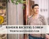 Frau mit Glühbirne-Symbol und Text "Kinder richtig loben". Wertschätzendes Lob für Kinder.
