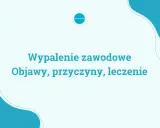 Wypalenie zawodowe: Objawy, różnice z depresją. Czy to Twój problem?