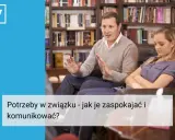 Mężczyzna tłumaczy kobiecie, jak zaspokoić potrzeby w związku.