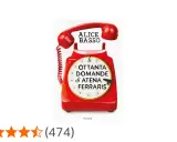 Copertina di "Le ottanta domande di Atena Ferraris", ultimo libro di Alice Basso, con un telefono rosso vintage.