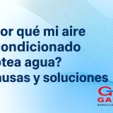 ¿Por qué mi aire acondicionado gotea agua? Causas y soluciones. Logo de GAMA Servicio Técnico.