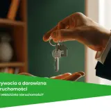 Przekazanie kluczy do nieruchomości. Rozważasz umowę dożywocia? Sprawdź, co lepiej chroni właściciela.