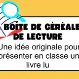 Une boîte de céréales de lecture : une idée originale pour présenter un livre. Parfait pour des idées lecture créatives en classe.