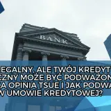 Budynek banku i wieżowce. Tekst: "WIBOR LEGALNY, ALE TWÓJ KREDYT HIPOTECZNY MOŻE BYĆ PODWAŻONY – CO OZNACZA OPINIA TSUE I JAK PODWAŻYĆ WIBOR W UMOWIE KREDYTOWEJ?